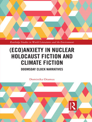 cover image of (Eco)Anxiety in Nuclear Holocaust Fiction and Climate Fiction